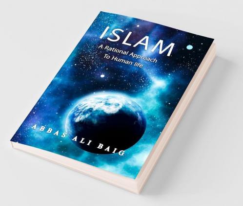 Islam A Rational Approach To Human Life