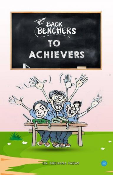 Backbenchers To Achievers