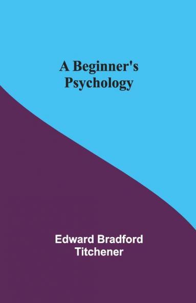A Beginner'S Psychology