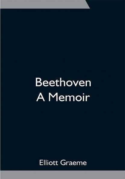 Beethoven; A Memoir