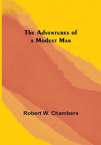 The Adventures of a Modest Man