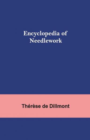 Encyclopedia Of Needlework
