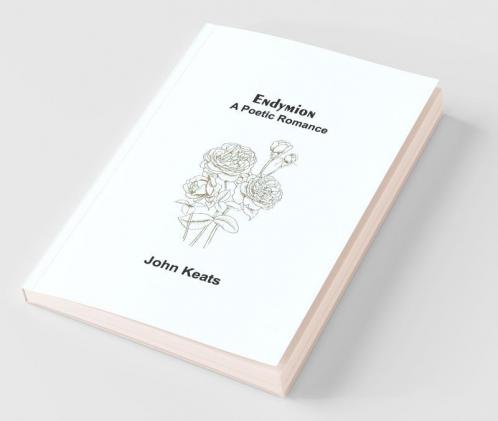 Endymion; A Poetic Romance