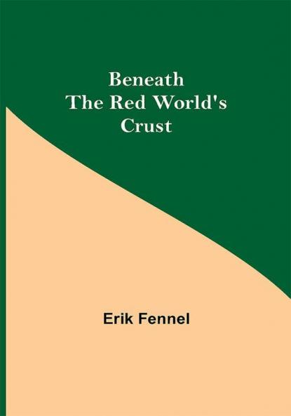 Beneath The Red World'S Crust