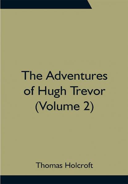 The Adventures of Hugh Trevor (Volume 2)