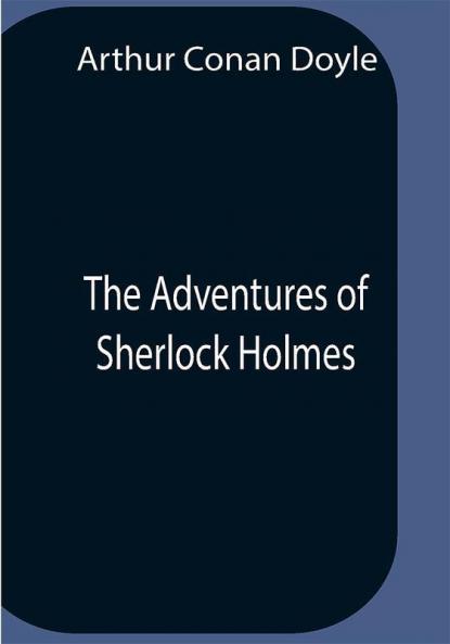 The Adventures Of Sherlock Holmes