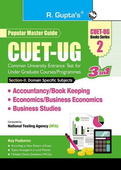 CUET-UG : Section-II — (Domain Specific Subjects : Accountancy/Book Keeping Economics/Business Economics Business Studies) Entrance Test (Books Series-2)