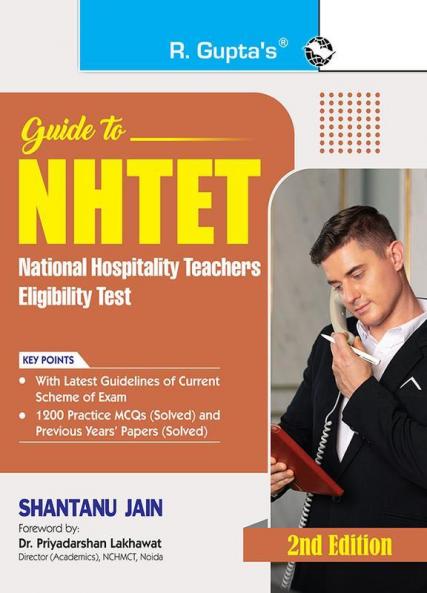 Guide to NHTET: National Hospitality Teachers Eligibility Test —1200 Practice MCQs and Previous Years’ Papers (Solved)