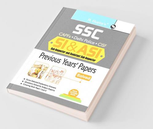 SSC : SI & ASI (CAPFs/Delhi Police/CISF)—Previous Years' Papers (Solved)