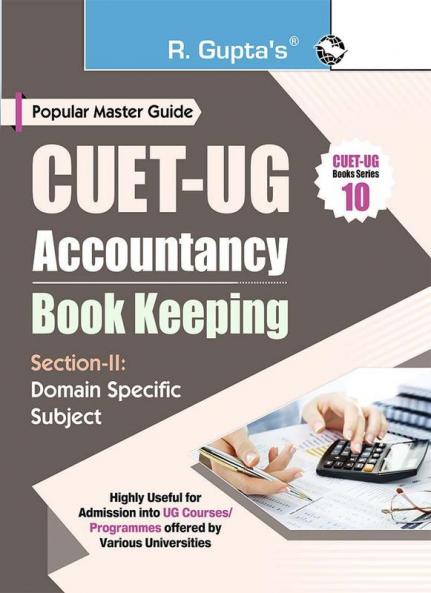 CUET-UG : Section-II (Domain Specific Subjects : Accountancy/Book Keeping) Entrance Test Guide