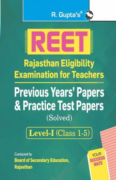 REET : Level-I (Class 1-5) – Previous Years' Papers & Practice Test Papers (Solved)
