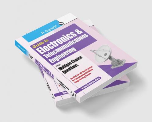 Guide to Electronics & Telecommunications (with Multiple Choice Questions)