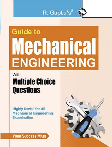 Guide to Mechanical Engineering (with Multiple Choice Questions)