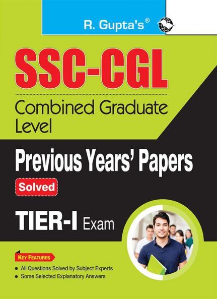 SSC : CGL (Combined Graduate Level) Tier-I - Previous Years' Papers (Solved)