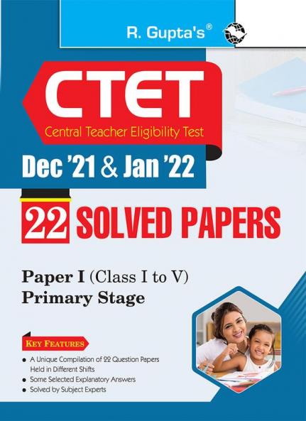 CTET : 22 Solved Papers (Dec '21 & Jan '22) Paper-I (Class I to V) Primary Stage