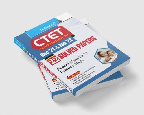 CTET : 22 Solved Papers (Dec '21 & Jan '22) Paper-I (Class I to V) Primary Stage