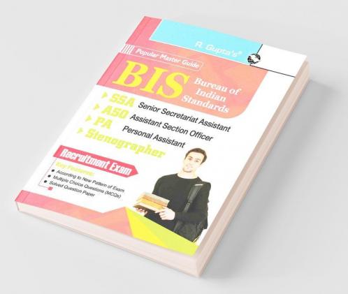 Bureau of Indian Standards (BIS) : Sr. Secretariat Assistant (SSA) Assistant Section Officer (ASO) Personal Assistant (PA) Stenographer Recruitment Exam Guide