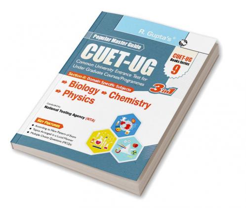CUET-UG : Section-II (Domain Specific Subjects : Biology/Chemistry/Physics) Entrance Test (Books Series-9)