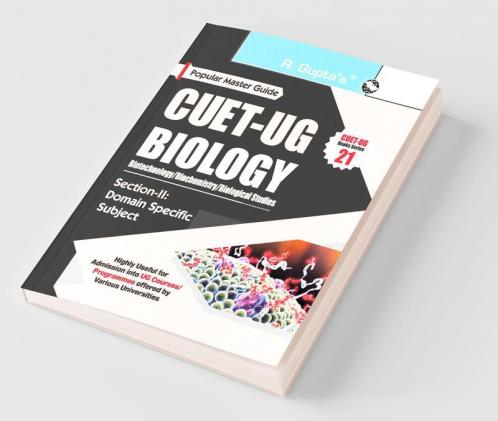 CUET-UG : Section-II (Domain Specific Subject : Biology/Biotechnology/Biochemistry/Biological Studies) Entrance Test (Books Series-21)