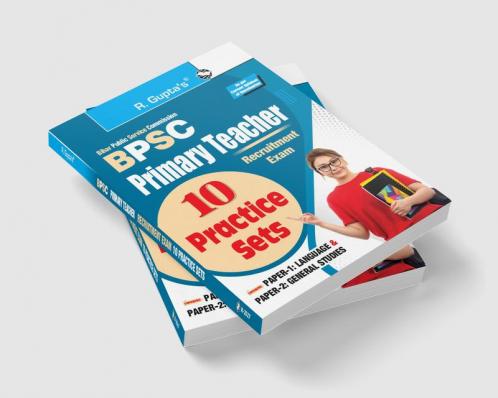 BPSC : Primary Teacher Recruitment Exam – 10 Practice Sets (Paper-1: Language & Paper-2: General Studies)