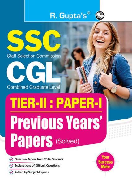 SSC-CGL : TIER-II (Paper-I) Previous Years’ Papers (Solved)