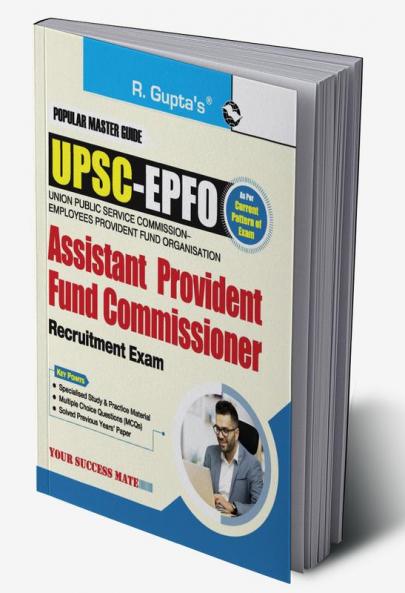 UPSC-EPFO : Assistant Provident Fund Commissioner & Enforcement Officers/Accounts Officers Combined Recruitment Test (CRT) Guide