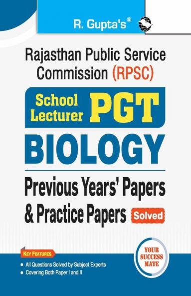 RPSC : School Lecturer (PGT) BIOLOGY – Previous Years' Papers & Practice Papers (Solved)