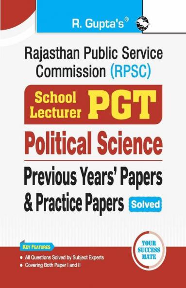 RPSC : School Lecturer (PGT) Political Science – Previous Years' Papers & Practice Papers (Solved)