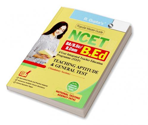 NCET : BA/B.Sc/B.Com–B.Ed (4-Year ITEP) Teaching Aptitude & General Test Guide (Mandatory Section)
