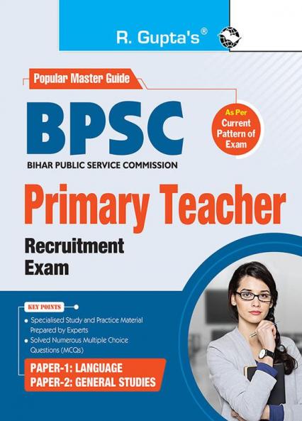 BPSC : Primary Teacher (Paper-1 : Language & Paper-2 : General Studies) Recruitment Exam Guide