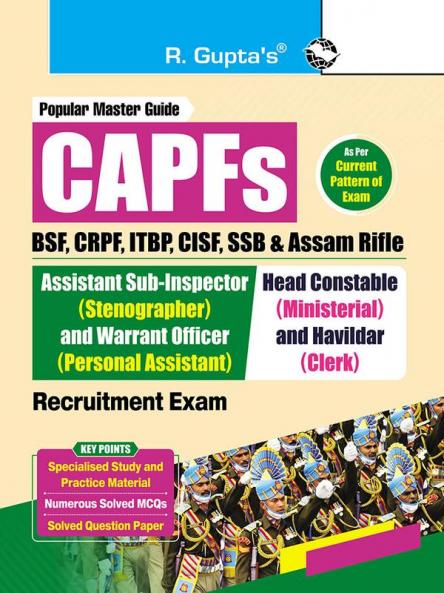 CAPFs (BSF CRPF ITBP CISF SSB and Assam Rifle) — ASI (Stenographer)/Warrant Officer (PA) and Head Constable (Ministerial)/Havildar (Clerk) Recruitment Exam Guide