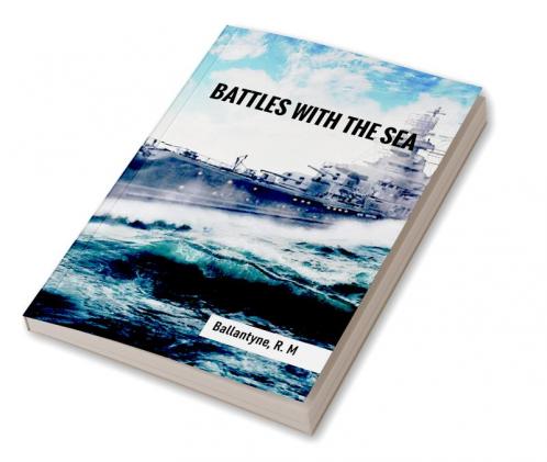 Battles with the Sea