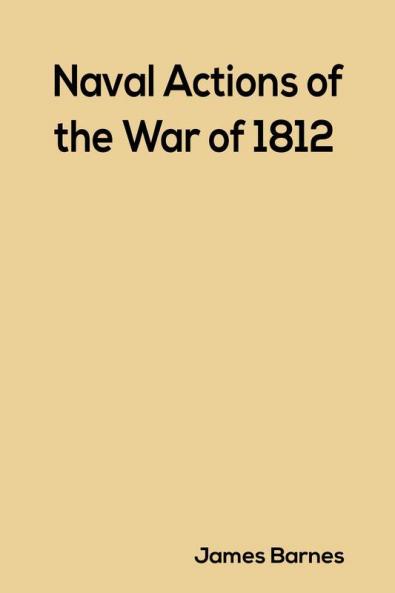 Naval Actions of the War of 1812
