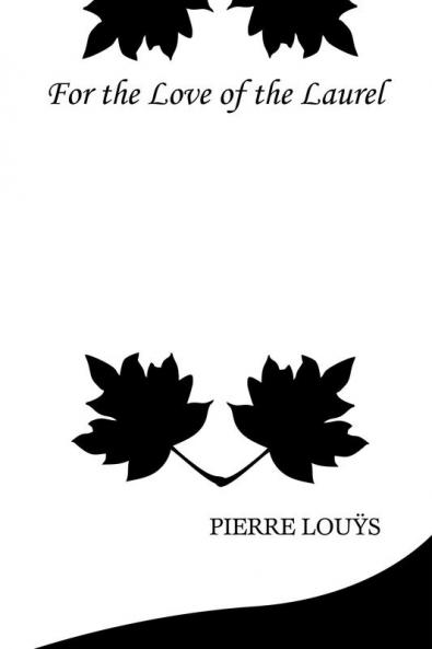 For the Love of the Laurel