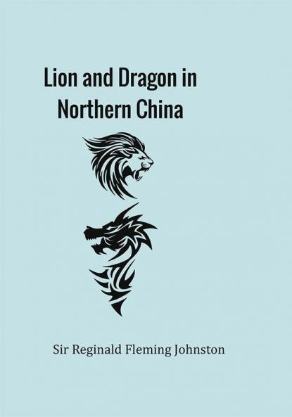 Lion and Dragon in Northern China