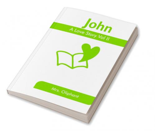 John A Love Story Vol II