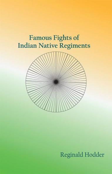 Famous Fights of Indian Native Regiments