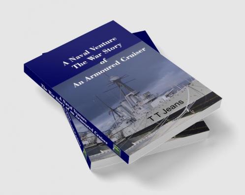 Naval Venture The War Story of an Armoured Cruiser