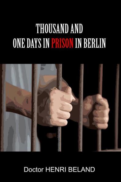 THOUSAND AND ONE DAYS IN PRISON IN BERLIN