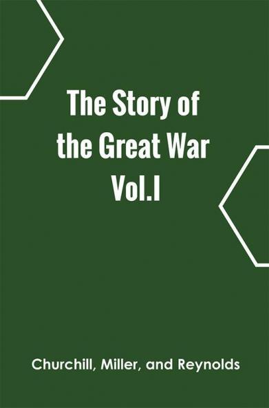 The Story of the Great War Vol.I