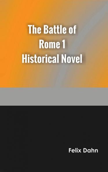 The Battle of Rome 1 Historical Novel