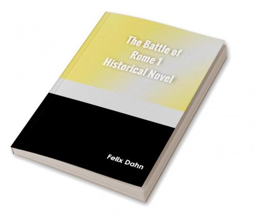 The Battle of Rome 1 Historical Novel
