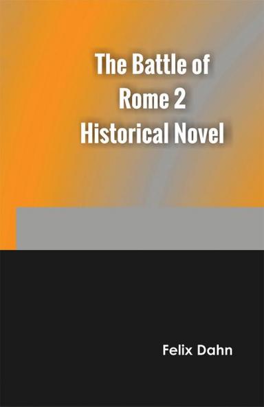The Battle of Rome 2 Historical Novel