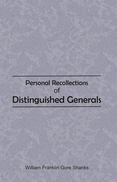 Personal Recollections of Distinguished Generals