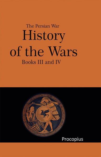 Procopius: History Of The Wars Books III And IV