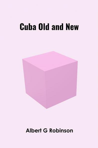 Cuba Old and New