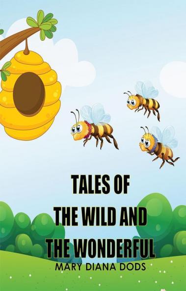 Tales of the Wild and the Wonderful