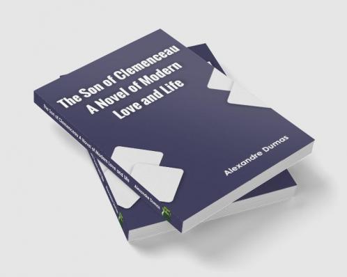 The Son of Clemenceau A Novel of Modern Love and Life