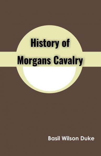 History of Morgans Cavalry