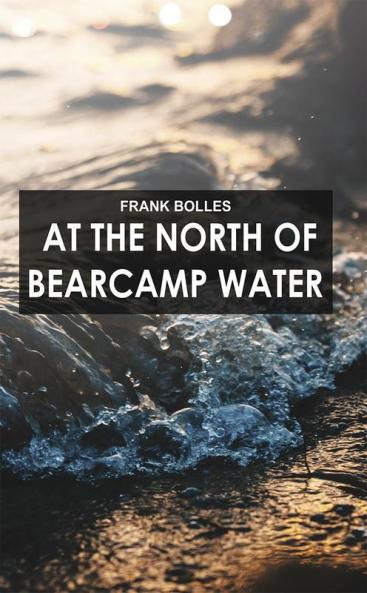 At the North of Bearcamp Water